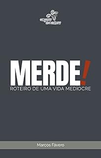 Livro Merde! : Roteiro de uma vida medíocre