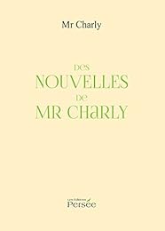 Des  nouvelles de Mr Charly