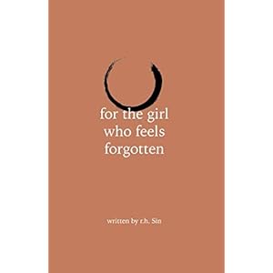 for the girl who feels forgotten