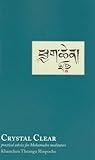 Crystal Clear: Practical Advice for Mahamudra Meditators