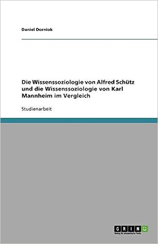 Buy Die Wissenssoziologie Von Alfred Schutz Und Die Wissenssoziologie Von Karl Mannheim Im Vergleich Book Online At Low Prices In India Die Wissenssoziologie Von Alfred Schutz Und Die Wissenssoziologie Von Karl