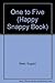 One to Five (Happy Snappy) (Happy Snappy Book) by