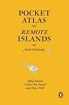 Fifty Islands I Have Not Visited and Never Will Pocket Atlas of Remote Islands (Hardback) - Common