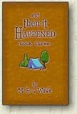And Then It Happened Book 3