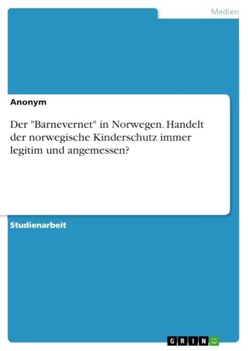 Der "Barnevernet" in Norwegen. Handelt der norwegische Kinderschutz immer legit…