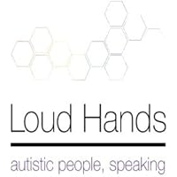 Loud Hands: Autistic People, Speaking