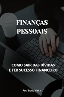Livro Finanças Pessoais : Como sair das dívidas e ter sucesso financeiro.