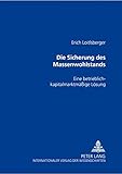 Image de Die Sicherung des Massenwohlstands: Eine betrieblich-kapitalmarktmäßige Lösung (German Edition)