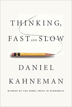 Thinking, Fast and Slow