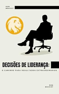 Livro Decisões de Liderança: O Caminho para Resultados Extraordinários
