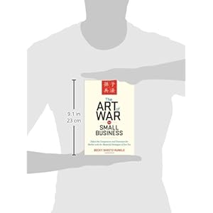 The Art of War for Small Business: Defeat the Competition and Dominate the Market with the Masterful Strategies of Sun Tzu
