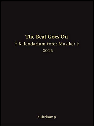 The Beat Goes On Kalendarium Toter Musiker Fur Das Jahr 2016 Suhrkamp Taschenbuch Amazon De Edition Observator Bucher