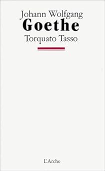 Torquato Tasso Johann Wolfgang von Goethe Babelio