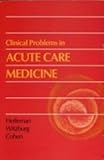 Clinical Problems in Acute Care Medicine, Heffernan, 0721611559