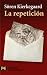 La repetición (El Libro De Bolsillo - Filosofía)