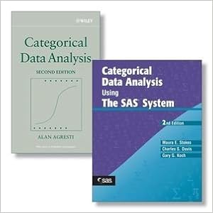 Amazon Com Categorical Data Analysis Using The Sas System Second Edition Categorical Data Analysis Second Edition Set Stokes Maura E Davis Charles S Koch Gary G Agresti Alan Books Amazon Com Categorical Data Analysis Using The Sas System Second Edition Categorical Data Analysis Second Edition Set Stokes Maura E Davis Charles S Koch Gary G Agresti Alan Books
