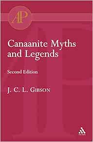 Canaanite Myths And Legends Academic Paperback Gibson John C 9780567080899 Amazon Com Books