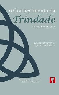 Livro O Conhecimento da Trindade: Pensamentos práticos para a vida diária