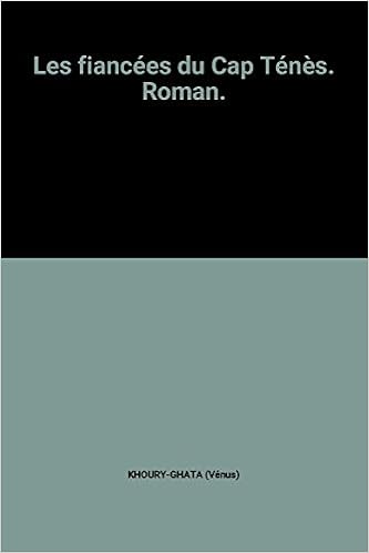 Les Fiancees Du Cap Tenes Roman Amazon Fr Khoury Ghata Venus Livres