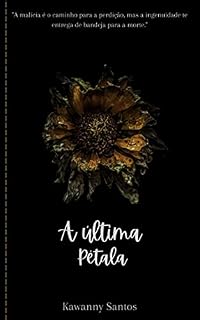 Livro A Última Pétala: Livro 1