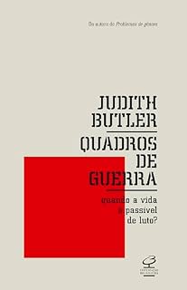 Livro Quadros de guerra: Quando a vida é passível de luto?