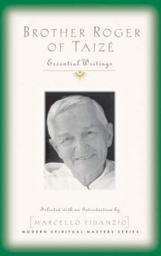 Download Brother Roger of Taize: Essential Writings PDF