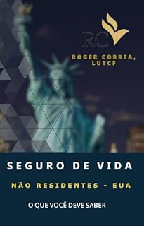 Livro Seguros de Vida para Não Residentes: Descubra como proteger sua família e dolarizar seu patrimônio com inteligência