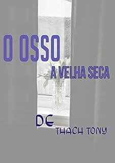 Livro O Osso (Livro 1) - A Velha Seca