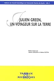 Julien Green, un voyageur sur la terre