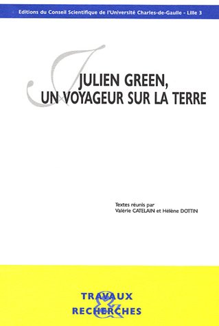 Julien Green, un voyageur sur la terre
