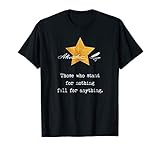 Alexander Hamilton. Those who stand for nothing. Tee