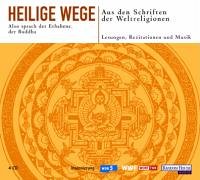 Heilige Wege. Also sprach der Erhabene, der Buddha. 4 CDs.