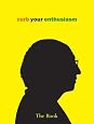 Curb Your Enthusiasm The Book Deirdre Dolan 8601300413860 Amazon