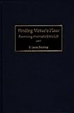 Finding Virtue's Place: Examining America's Civic Life, S. Lance Denning, 0275964590