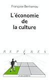 L'Ã©conomie de la culture by Frangoise Benhamou
