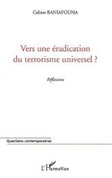 Vers une éradication du terrorisme universel ?