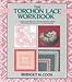 The Torchon Lace Workbook by Bridget M. Cook