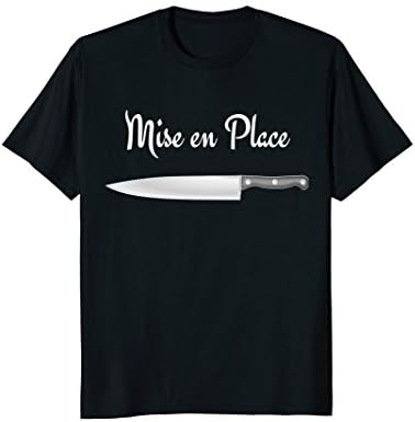 Kitchen Life ApparelChef Shirt Mise en Place T-ShirtOEKO-TEX STANDARD 100