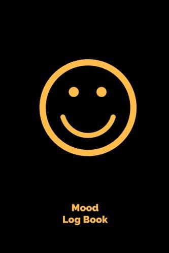 Mood Log Book: Emotions tracker, Monitor Your General Wellbeing, Anxiety and Depression Levels with our Handy Mood Diary, A Year Feelings and Mental Health Log Book, Handy 6x9 Paperback