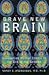 Brave New Brain - Book by Nancy Andreasen