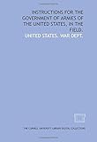 Instructions for the government of armies of the United States, in the field. by
