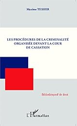 Les  procédures de la criminalité organisée devant la Cour de cassation