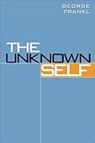 The Unknown Self, Frankl, George, 1871871506