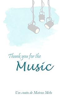 Livro Thank you for the Music: Um conto de Mateus Melo