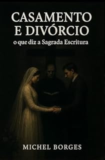 Livro Casamento e Divórcio: O que diz a Sagrada Escritura