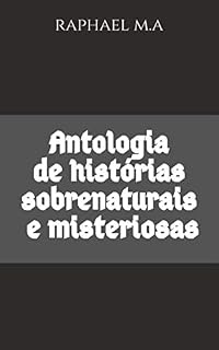 Livro Antologia de Histórias sobrenaturais e misteriosas