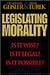 Legislating Morality: Is it Wise? Is it Legal? Is it Possible? - Book by Frank Turek