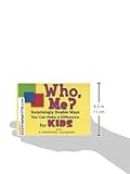 Image de Who, Me?: Surprisingly Doable Ways You Can Make a Difference for Kids