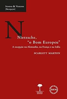 Livro Nietzsche, "o Bom Europeu": A recepção na Alemanha, na França e na Itália (Sendas & Veredas)