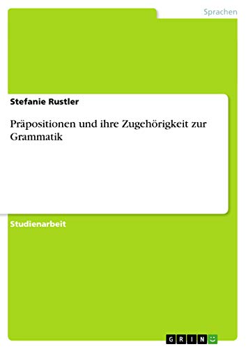 Präpositionen und ihre Zugehörigkeit zur Grammatik (German Edition)